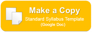 make copy of standard syllabus template (google doc)